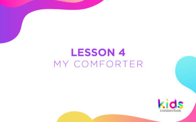 Lesson 4: “My Comforter”